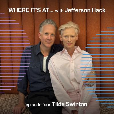 WHERE IT'S AT... with TILDA SWINTON