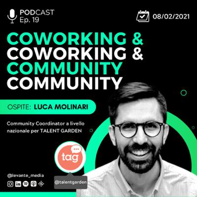 COWORKING & COMMUNITY con Luca Molinari