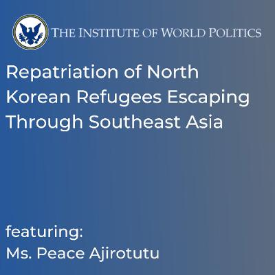 Repatriation of North Korean Refugees Escaping Through Southeast Asia