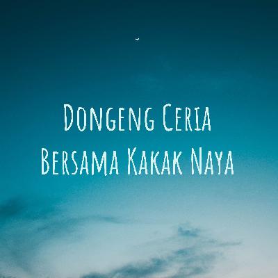 Dongeng Ceria Bersama Kakak Naya
