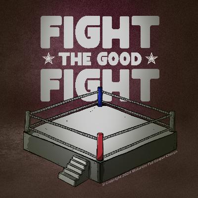 Fight the Good Fight | Pr. Paul Kinatama