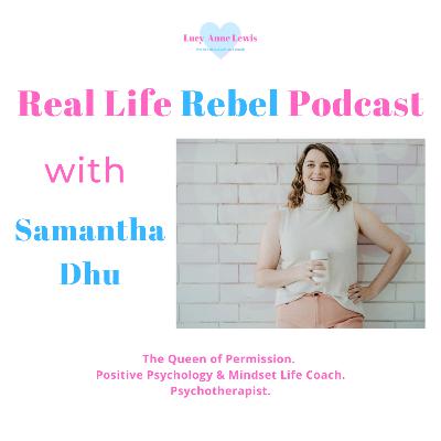 Episode 15 - Samantha Dhu - Queen of Permission