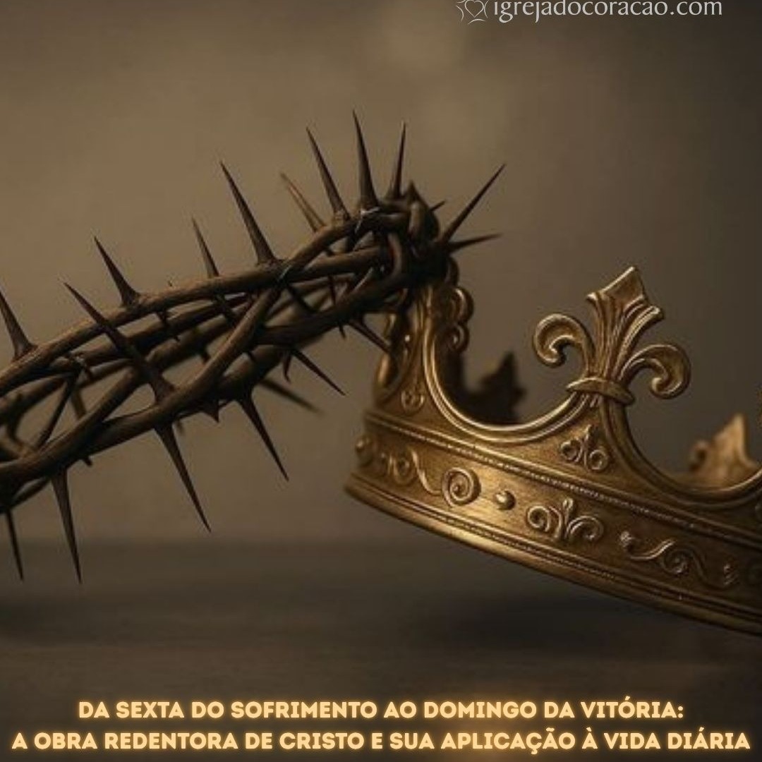 Da sexta do sofrimento ao domingo da vitória: A obra redentora de Cristo e sua aplicação à vida diária - Refletir Online