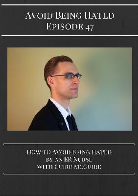 Avoid Being Hated by an ER Nurse: Episode 47