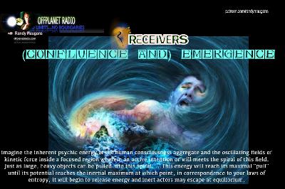 The Receivers: Confluence and Emergence The Receivers: Confluence and Emergence