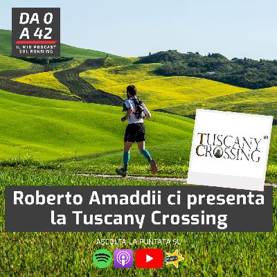 Roberto Amaddii ci presenta la Tuscany Crossing Roberto Amaddii ci presenta la Tuscany Crossing