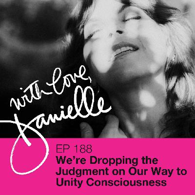 We're Dropping the Judgment on Our Way to Unity Consciousness
