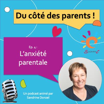 Ep. 4 : l'anxiété parentale