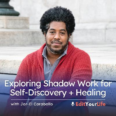 Exploring Shadow Work for Self-Discovery + Healing (with Jor-El Caraballo, LMHC, LPC) Exploring Shadow Work for Self-Discovery + Healing (with Jor-El Caraballo, LMHC, LPC)