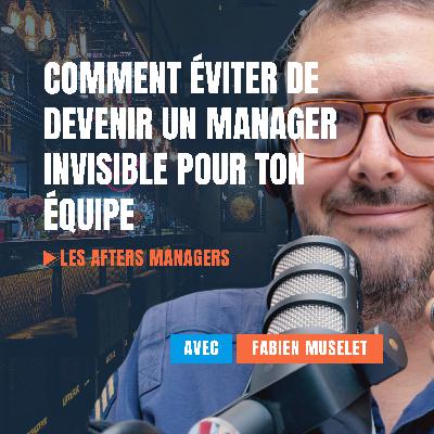 Comment éviter de devenir un manager invisible pour ton équipe Comment éviter de devenir un manager invisible pour ton équipe