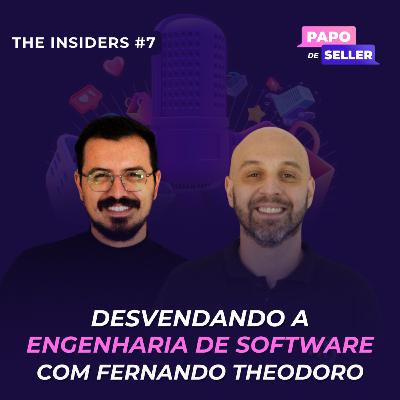 Desvendando a Engenharia de Software com Fernando Theodoro - the insiders