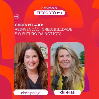 Chris Pelajo: Reinvenção, Credibilidade e o Futuro da Notícia Chris Pelajo: Reinvenção, Credibilidade e o Futuro da Notícia