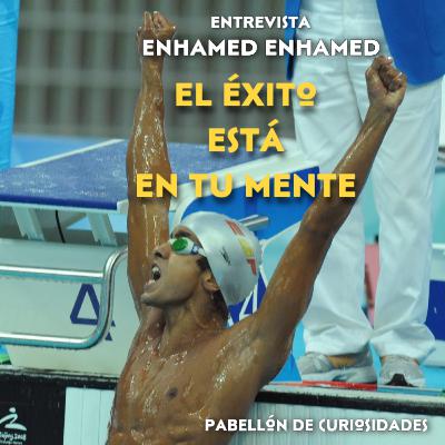 Entrevista Enhamed Enhamed. El éxito está en tu mente