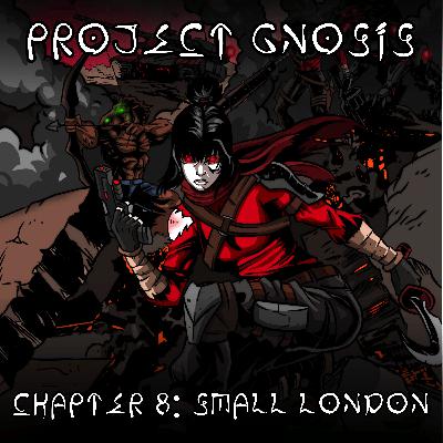 Season 2: Chapter 8: Small London