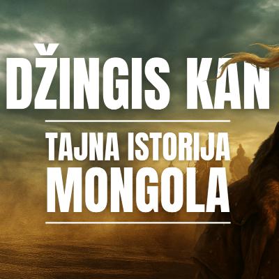 106 - Džingis kan, tajna istorija Mongola | HistoryCast