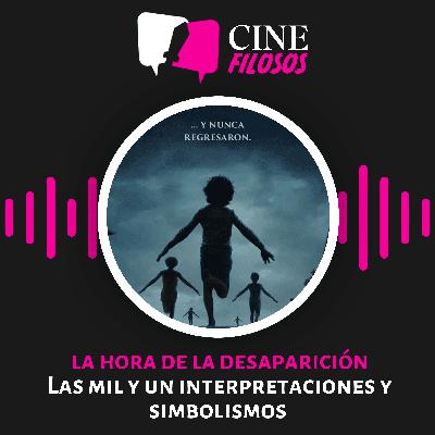 La hora de la desaparición: Las mil y un interpretaciones y simbolismos