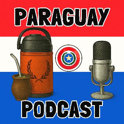 #0 Vorstellung des Paraguay Podcasts