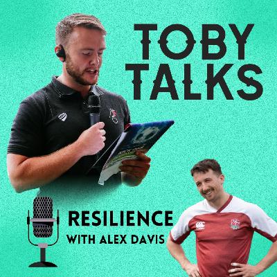 Ep 2: Resilience with England Rugby's Alex Davis Ep 2: Resilience with England Rugby's Alex Davis