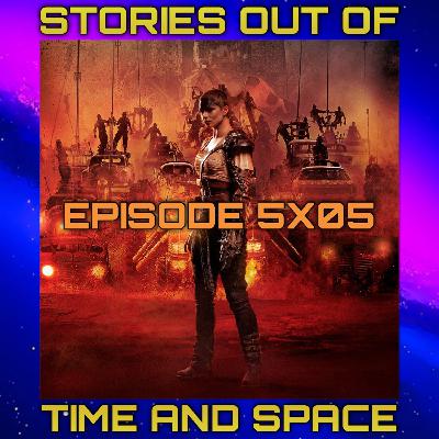 Episode 5X5 Mad Max Furiosa 2024