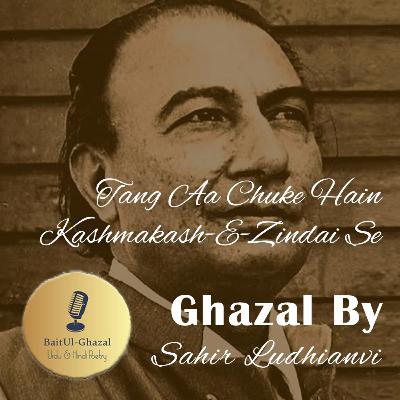 S02E29 Sahir Ludhianvi - Tang Aa Chuke Hain Kashmakash-E-Zindagi Se Hum