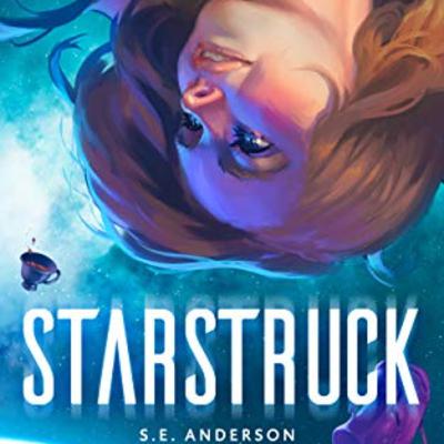 Starstruck by S.E.Anderson - YA comedy sci-fi