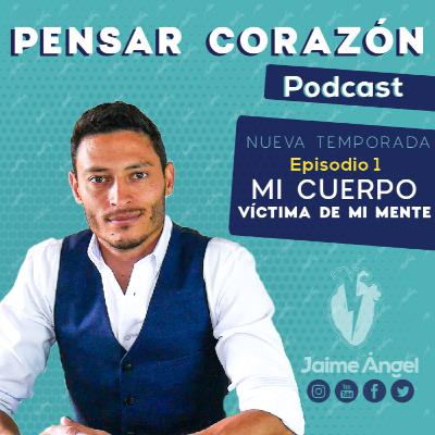 CUERPO, VÍCTIMA DE MI MENTE