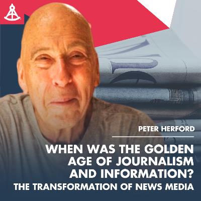 The Transformation of News Media - When was The Golden Age of Journalism and Information?