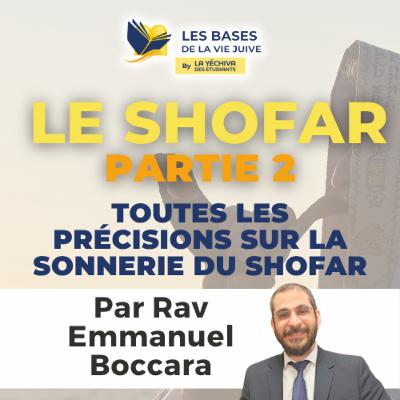 Le Shofar, partie 3 suite et fin