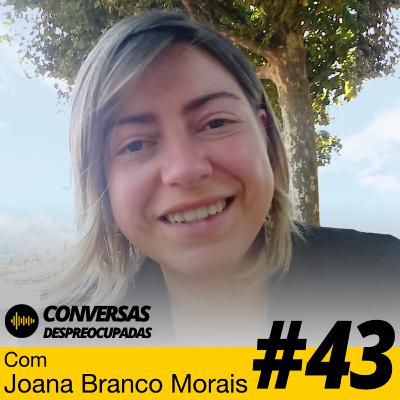 #43 – O empreendedorismo e a importância da Nutrição Funcional - com Joana Branco Morais #43 – O empreendedorismo e a importância da Nutrição Funcional - com Joana Branco Morais