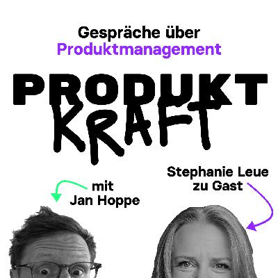 Empowerte Product Teams und digitale Transformation - Stephanie Leue zu Gast (Ringier, ex PayPal, ex Doodle, ex Contentful)