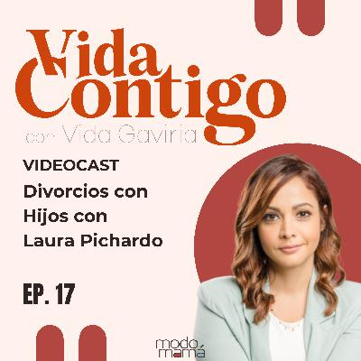 Divorcios con Hijos con Laura Pichardo