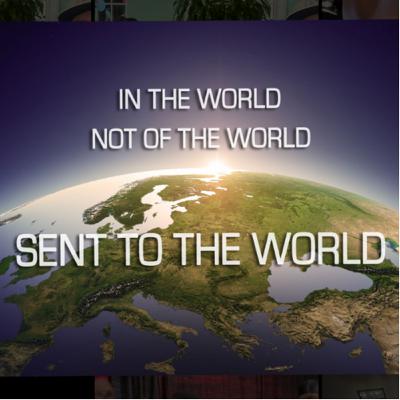 In the World, Not of the World, Sent to the World
