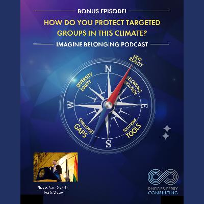 How Do You Support Protected Employee Groups In This Climate?