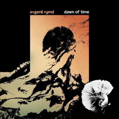 Evgenii Rymd - Dawn Of Time [Revel]