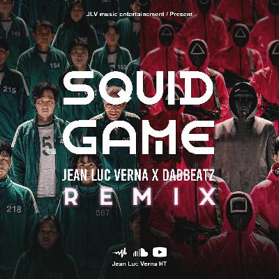 Squid Game Afro Edit - Jean Luc Verna & Dadbeatz
