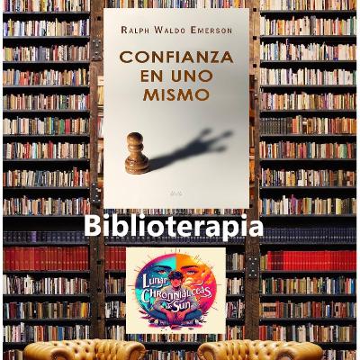 Ralph Waldo Emerson - Confianza en uno mismo, Pensamiento para el futuro (Biblioterapia)