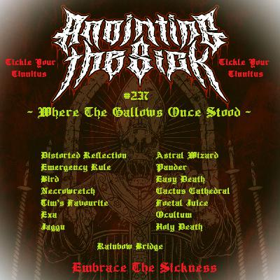 Episode 256: ANOINTING THE SICK #237 ~ Where The Gallows Once Stood