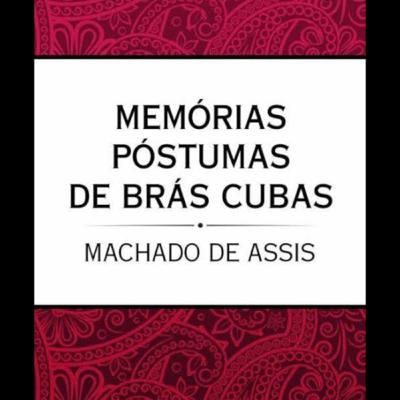 Falando sobre a obra póstumas de Brás Cubas