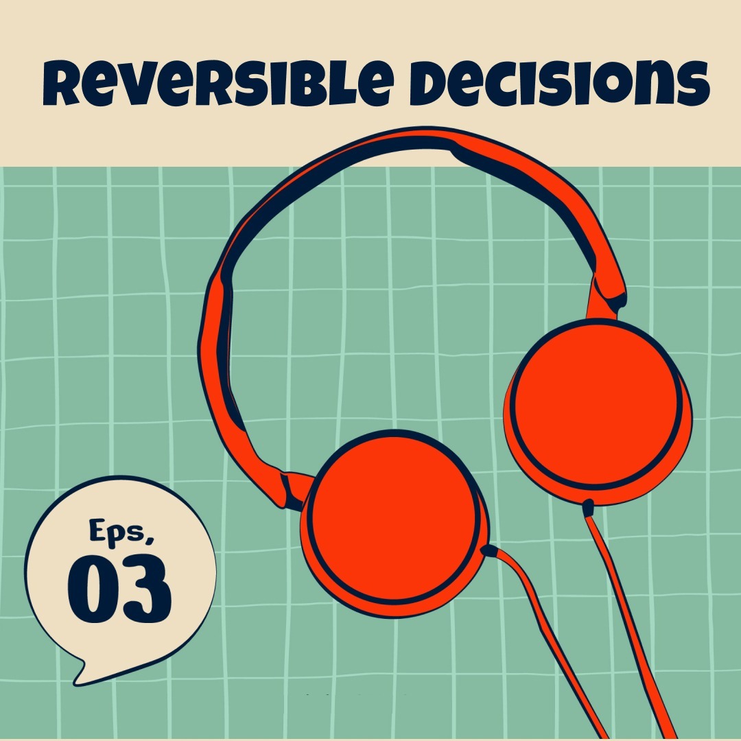 Reversible and Irreversible Decisions