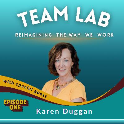 Unlocking the Power of Teams with Karen Duggan