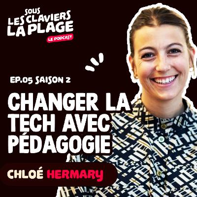 Changer la tech avec pédagogie Changer la tech avec pédagogie