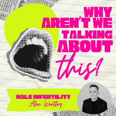 Why aren’t we talking about this: Male Infertility Why aren’t we talking about this: Male Infertility