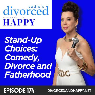 Stand-Up Choices: Comedy, Divorce and Fatherhood
