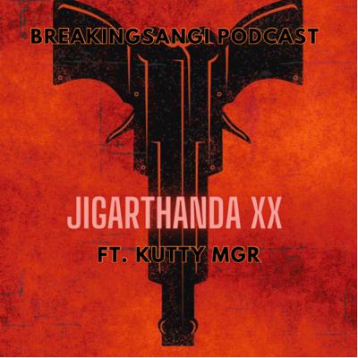 EP1- jigarthanda xx and an unwanted opinion