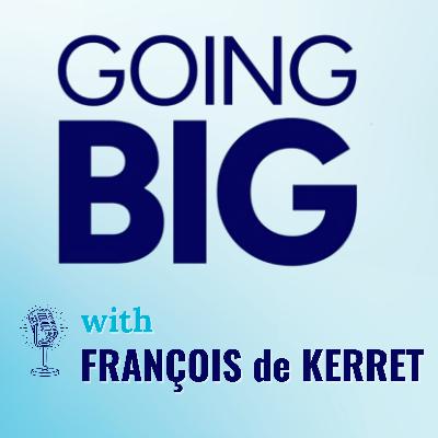Going Big with François de Kerret: Zero-Fee Fundraising and Building Tools Nonprofits Deserve