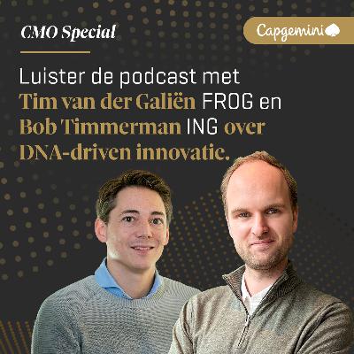 E11 - CMO Special | Tim van der Galiën (Capgemini/Frog) & Bob Timmerman (ING) over DNA-driven innovatie E11 - CMO Special | Tim van der Galiën (Capgemini/Frog) & Bob Timmerman (ING) over DNA-driven innovatie