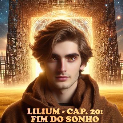 Lilium - Cap. 20: Fim do Sonho