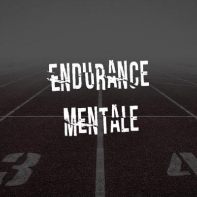 Endurance mentale Endurance mentale
