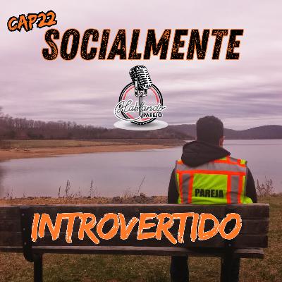 "Social Introvertido: Adaptándose a un Mundo de Extrovertidos | Hablando Parejo #22"