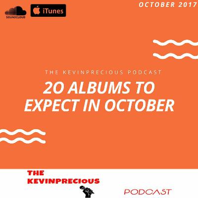 20 ALBUMS TO EXPECT IN THE MONTH OF OCTOBER 20 ALBUMS TO EXPECT IN THE MONTH OF OCTOBER